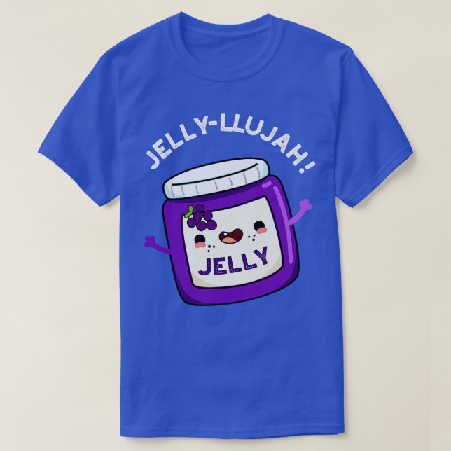 Jellyllujah Funny Jelly Pun 1 T-Shirt (Design vorne)