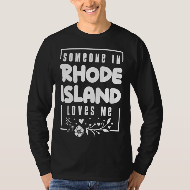 Jemand auf Rhode Island Lieben T-Shirt (Vorderseite)
