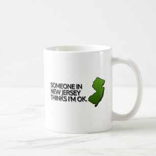 Jemand aus New Jersey denkt, dass es mir gut geht Kaffeetasse