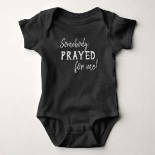 Jemand betete für mich Baby Strampler