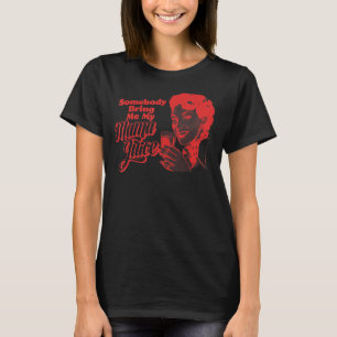 Jemand bringt mir meine Mama Juice Wine Mama Vinta T-Shirt