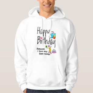 Jemand, den ich Liebe habe, war heute geboren - Ge Hoodie