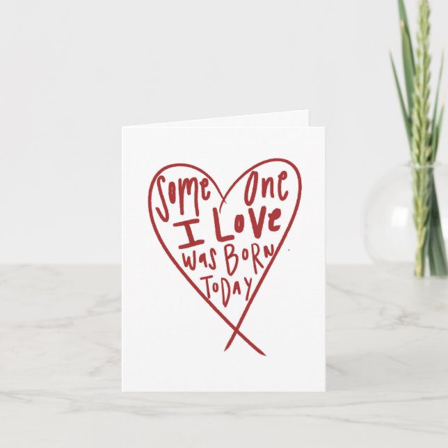 Jemand, den ich Liebe hatte, war heute Geboren Dankeskarte (Vorderseite)