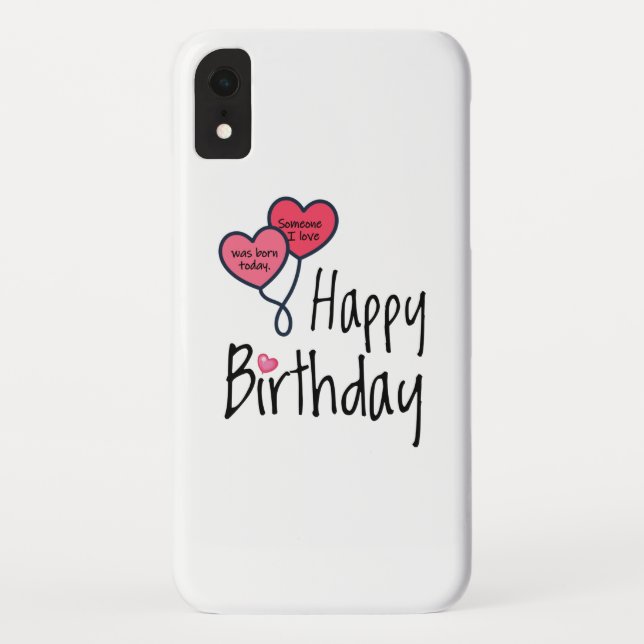 Jemand, den ich Liebe war heute geboren - Happy Bi Case-Mate iPhone Hülle (Rückseite)