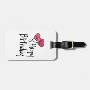 Jemand, den ich Liebe war heute geboren - Happy Bi Gepäckanhänger