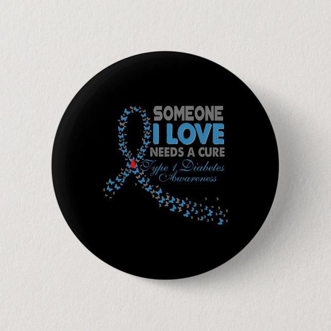 Jemand, der eine Liebe hat, braucht eine T1d Diabe Button (Vorderseite)