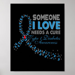 Jemand, der eine Liebe hat, braucht eine T1d Diabe Poster