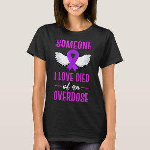 Jemand, der in der Liebe starb, starb an einer Übe T-Shirt