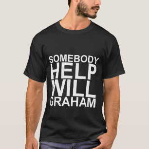 Jemand gefallen helfen wird Graham-T-Shirt T-Shirt