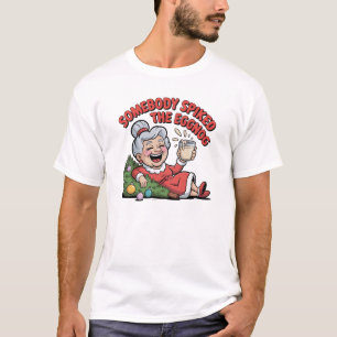JEMAND HAT DEN EGGNOG MIT ALKOHOL VERSEHEN T-Shirt