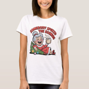 JEMAND HAT DEN EGGNOG MIT ALKOHOL VERSEHEN T-Shirt