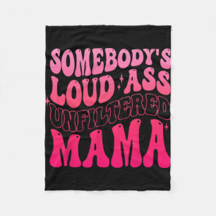 Jemand hat den laut ungefilterten Mama Funny Mther Fleecedecke