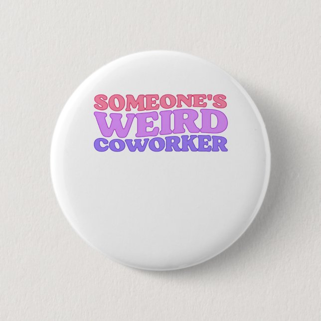 Jemand hat eine komische Arbeiter-Klassik Button (Vorderseite)
