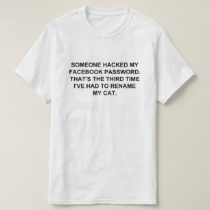 JEMAND HAT MEIN FACEBOOK-PASSWORT GEHACKT T-Shirt