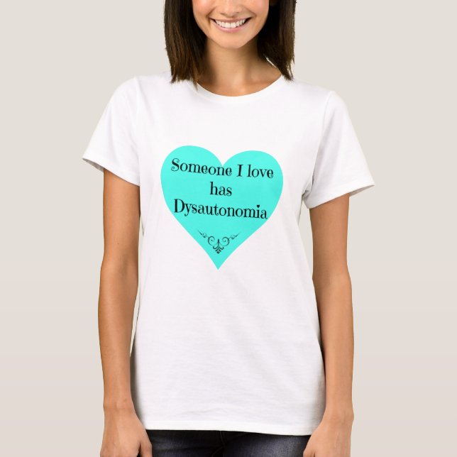"Jemand i-Liebe hat Dysautonomia" T-Shirt (Vorderseite)