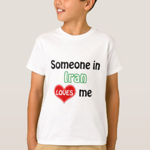 Jemand im Iran Lieben mir T-Shirt