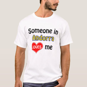 Jemand in Andorra Lieben mir T-Shirt
