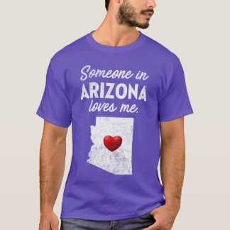 Jemand in Arizona liebt mich Arizona AZ Mädchen T-Shirt