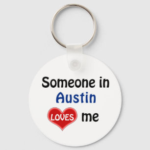 Jemand in Austin Liebe mir Schlüsselanhänger