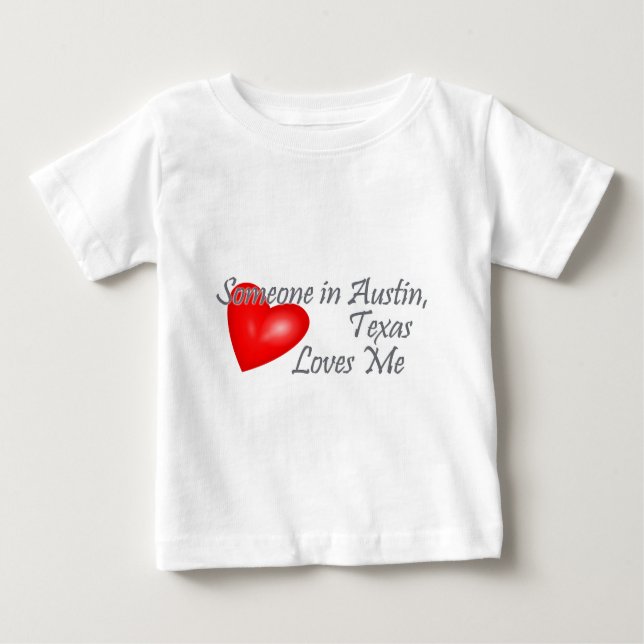 Jemand in Austin, Texas Lieben ich Baby T-shirt (Vorderseite)
