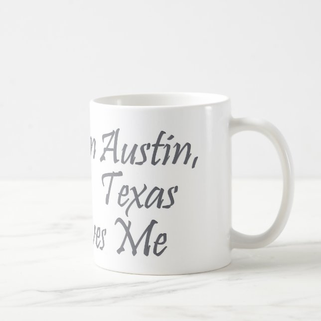 Jemand in Austin, Texas Lieben ich Kaffeetasse (Rechts)