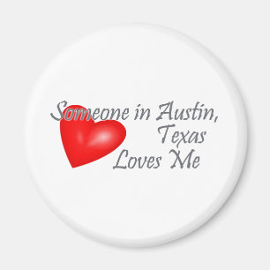 Jemand in Austin, Texas Lieben mir Magnet