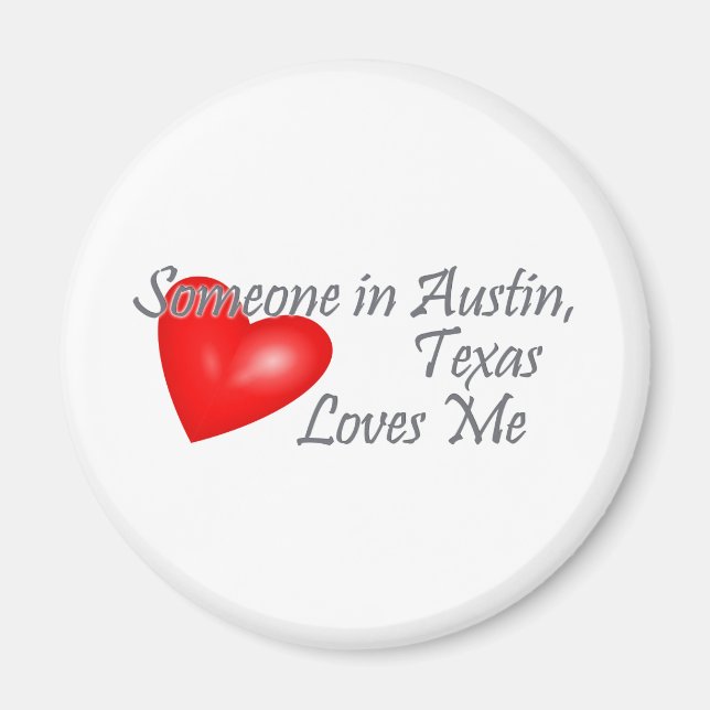 Jemand in Austin, Texas Lieben mir Magnet (Vorne)