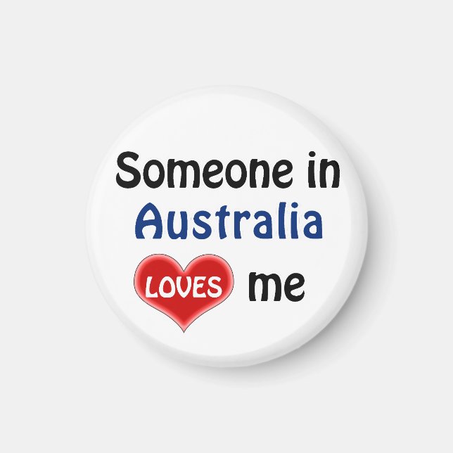 Jemand in Australien Lieben mir Magnet (Vorne)