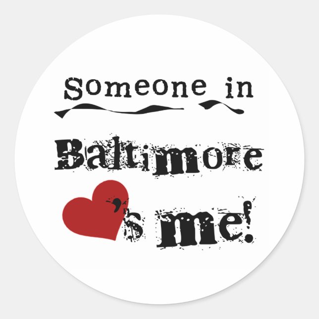 Jemand in Baltimore Runder Aufkleber (Vorderseite)