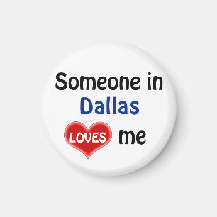 Jemand in Dallas Lieben mir Magnet