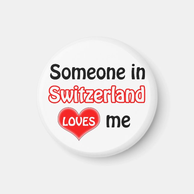 Jemand in der Schweiz Lieben mir Magnet (Vorne)