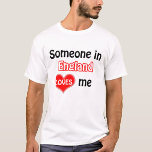 Jemand in England Lieben mir T-Shirt