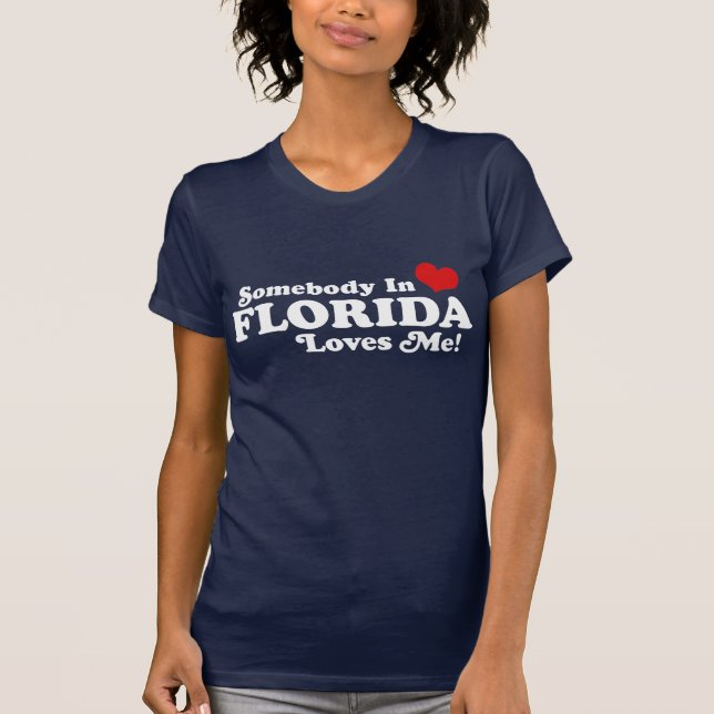 Jemand in Florida Lieben T-Shirt (Vorderseite)