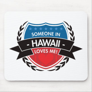 Jemand in Hawaii-Lieben ich Mousepad