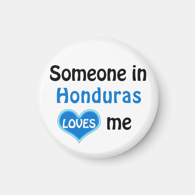 Jemand in Honduras Lieben mir Magnet (Vorne)