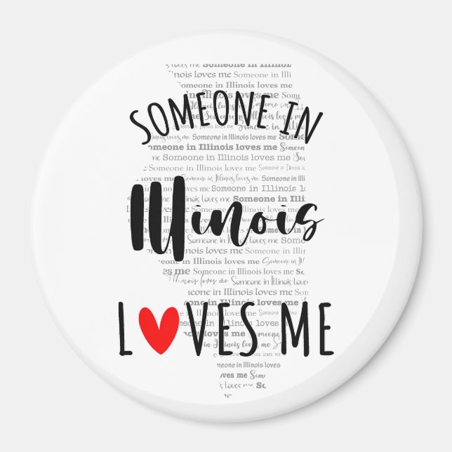Jemand in Illinois Lieben Me Magnet (Vorne)