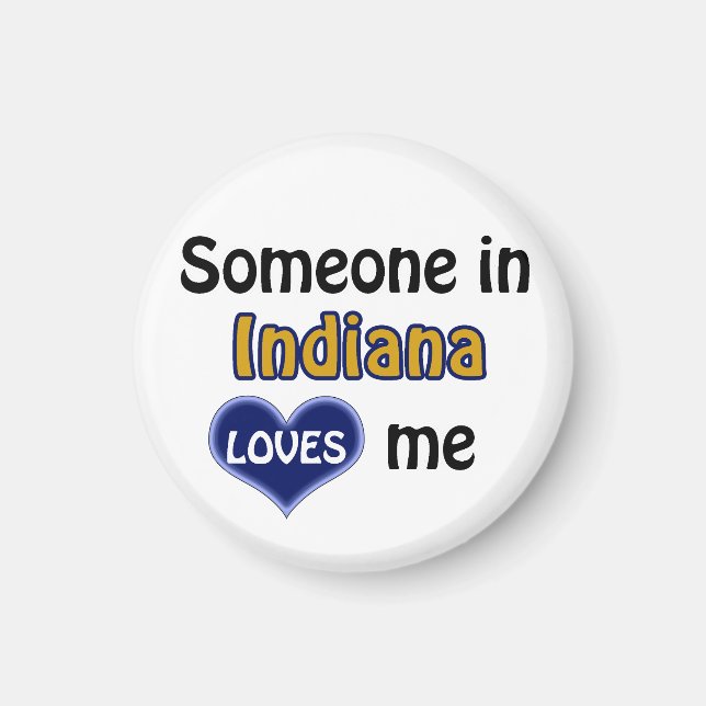 Jemand in Indiana Lieben mir Magnet (Vorne)