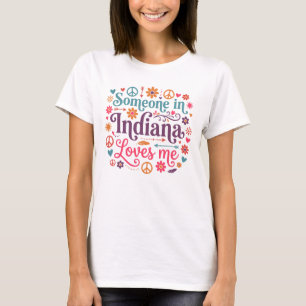 Jemand in Indiana liebt mich Boho Hippie Design T-Shirt