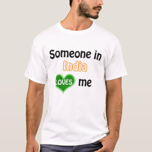 Jemand in Indien Lieben mir T-Shirt