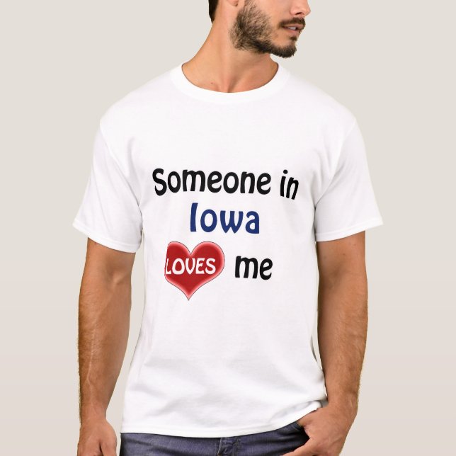 Jemand in Iowa Liebe mir T - Shirt (Vorderseite)