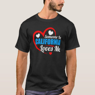 Jemand in Kalifornien Lieben Me Cali Hearts T-Shirt