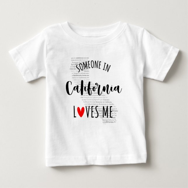 Jemand in Kalifornien Lieben Me Map Baby T Shirt (Vorderseite)