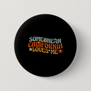 Jemand in Kalifornien liebt mich Button