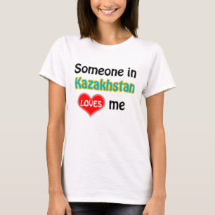 Jemand in Kasachstan Lieben mir T-Shirt