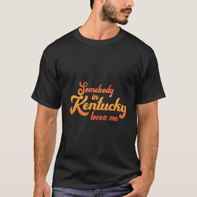 Jemand in Kentucky Lieben T-Shirt (Vorderseite)