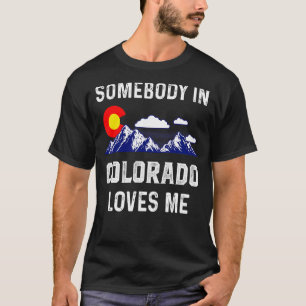 Jemand in Lieben Me Colorado Denver Flag Co Soul T-Shirt