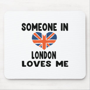 Jemand in London Lieben Me England Britische Flagg Mousepad
