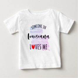 Jemand in Louisiana Lieben Me Map Baby T Shirt