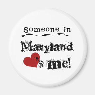 Jemand in Maryland Lieben Magnet