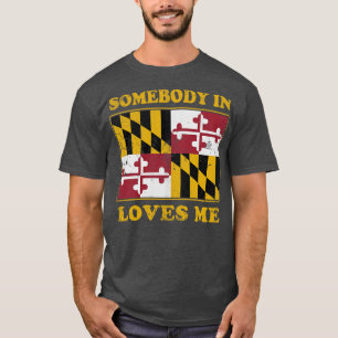 Jemand in Maryland Lieben T-Shirt